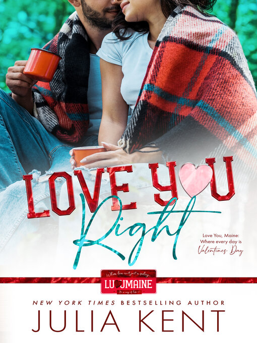 Title details for Love You Right by Julia Kent - Available